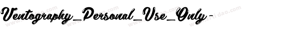 Ventography_Personal_Use_Only字体转换