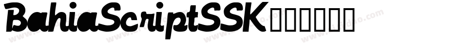 BahiaScriptSSK字体转换