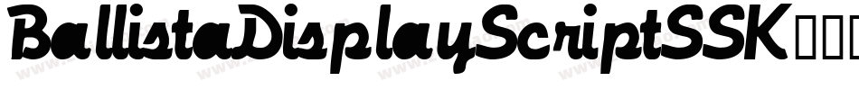 BallistaDisplayScriptSSK字体转换