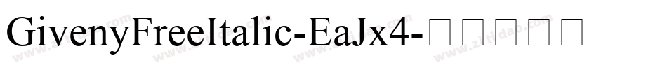 GivenyFreeItalic-EaJx4字体转换