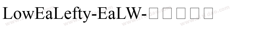 LowEaLefty-EaLW字体转换