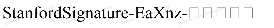 StanfordSignature-EaXnz字体转换
