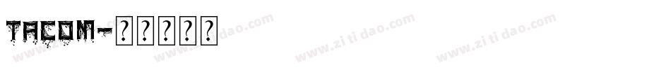 TACOM字体转换