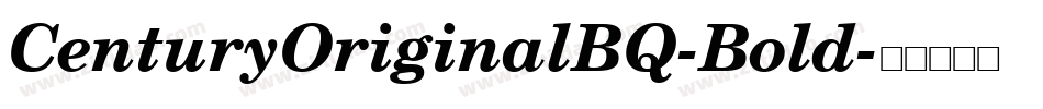 CenturyOriginalBQ-Bold字体转换