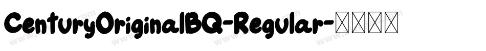 CenturyOriginalBQ-Regular字体转换