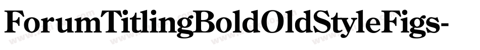 ForumTitlingBoldOldStyleFigs字体转换