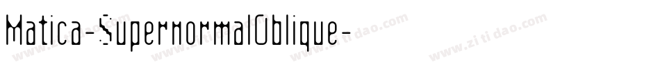 Matica-SupernormalOblique字体转换