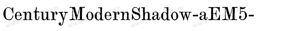 CenturyModernShadow-aEM5字体转换