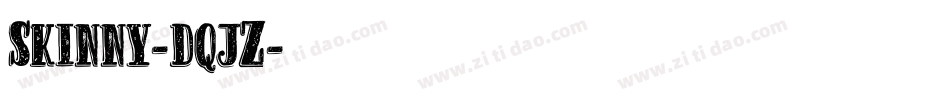 Skinny-dqjZ字体转换
