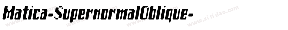 Matica-SupernormalOblique字体转换