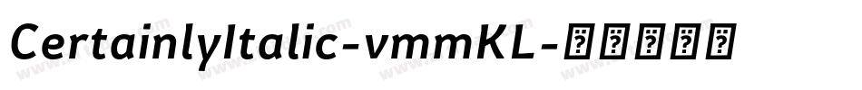 CertainlyItalic-vmmKL字体转换