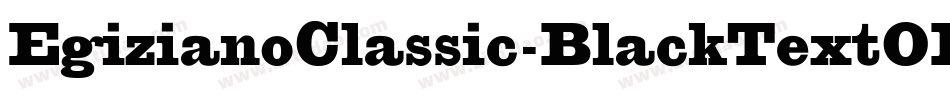 EgizianoClassic-BlackTextOL字体转换