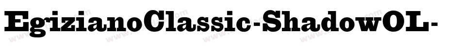 EgizianoClassic-ShadowOL字体转换