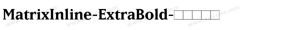 MatrixInline-ExtraBold字体转换