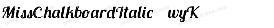 MissChalkboardItalic-2wyK字体转换