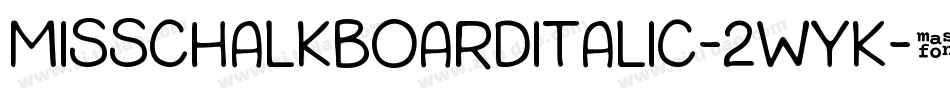 MissChalkboardItalic-2wyK字体转换
