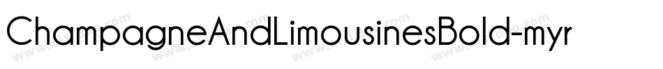 ChampagneAndLimousinesBold-myr2字体转换