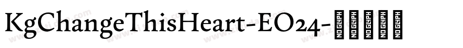 KgChangeThisHeart-EO24字体转换