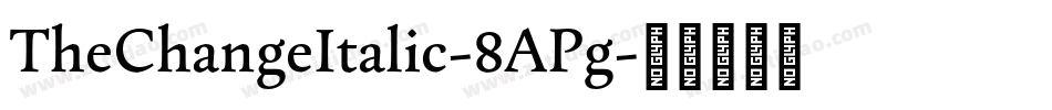 TheChangeItalic-8APg字体转换