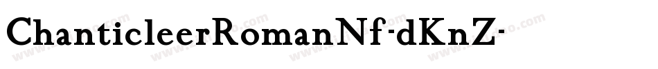 ChanticleerRomanNf-dKnZ字体转换
