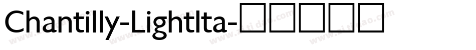 Chantilly-LightIta字体转换