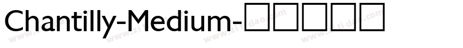 Chantilly-Medium字体转换