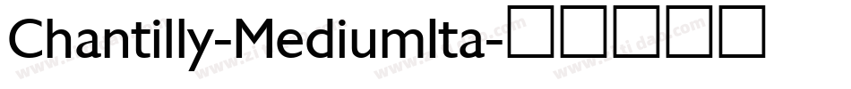Chantilly-MediumIta字体转换