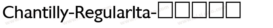 Chantilly-RegularIta字体转换
