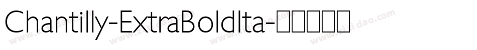 Chantilly-ExtraBoldIta字体转换