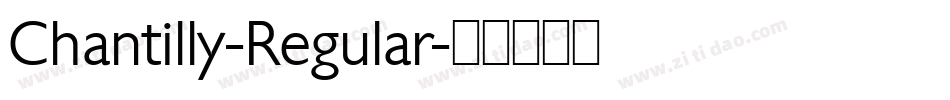 Chantilly-Regular字体转换