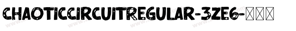 ChaoticCircuitRegular-3ze6字体转换
