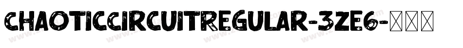 ChaoticCircuitRegular-3ze6字体转换