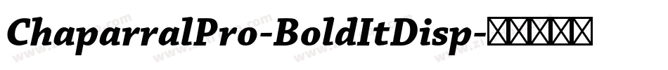 ChaparralPro-BoldItDisp字体转换