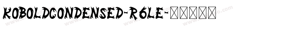 KoboldCondensed-R6le字体转换