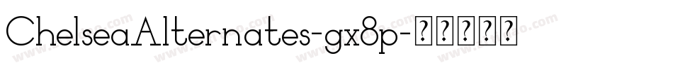 ChelseaAlternates-gx8p字体转换