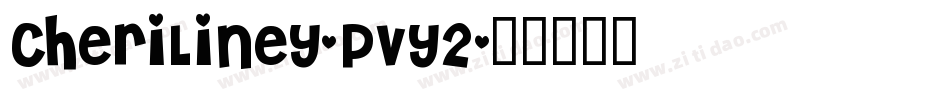 CheriLiney-PVy2字体转换