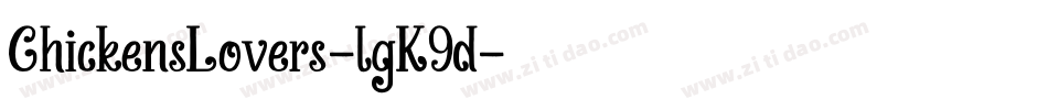 ChickensLovers-lgK9d字体转换