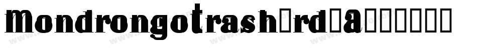 MondrongoTrash-rd1A字体转换