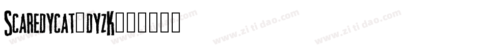 Scaredycat-dyzK字体转换
