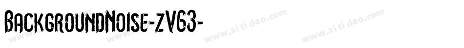BackgroundNoise-zV63字体转换