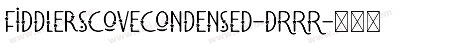 FiddlersCoveCondensed-dRRR字体转换