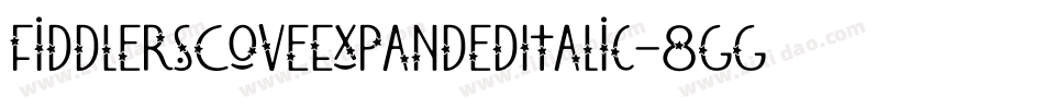 FiddlersCoveExpandedItalic-8GGD字体转换