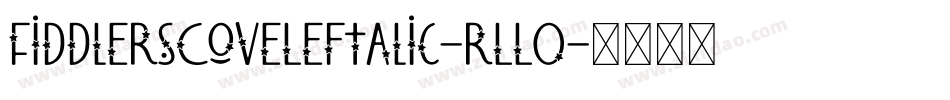 FiddlersCoveLeftalic-rLLO字体转换