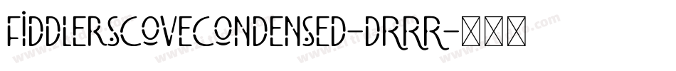 FiddlersCoveCondensed-dRRR字体转换