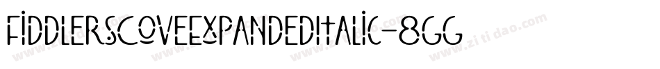 FiddlersCoveExpandedItalic-8GGD字体转换