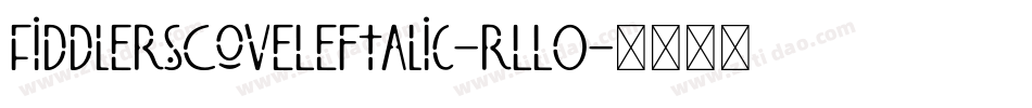 FiddlersCoveLeftalic-rLLO字体转换