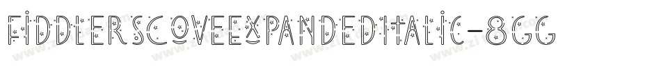 FiddlersCoveExpandedItalic-8GGD字体转换