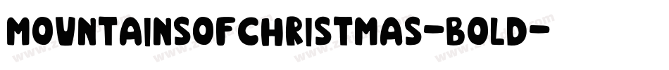 MountainsofChristmas-Bold字体转换