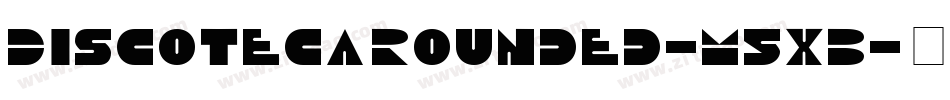 DiscotecaRounded-M5xB字体转换