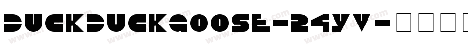 DuckDuckGoose-24yv字体转换